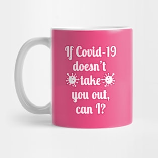 Take You Out Mug